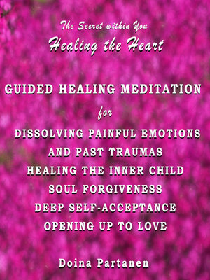 cover image of The Secret within You--Healing the Heart